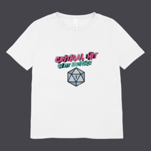 T-Shirt: Critical Hit on my Patience